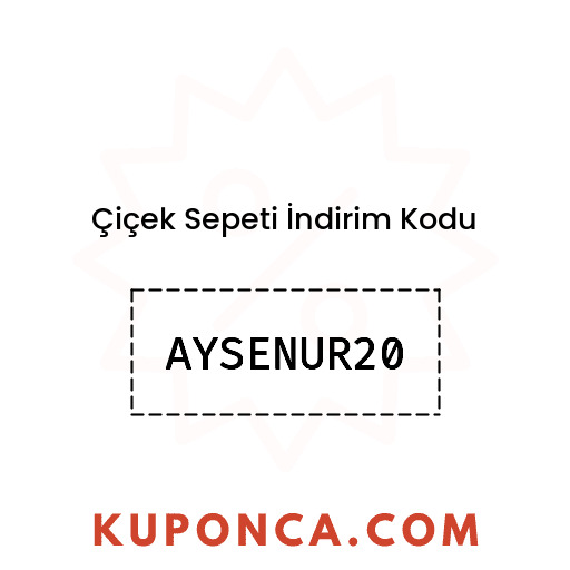 Çiçek Sepeti İndirim Kodu - AYSENUR20