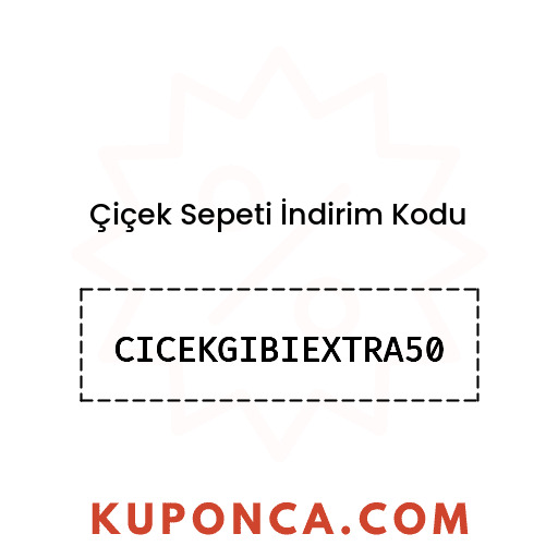 Çiçek Sepeti İndirim Kodu - CICEKGIBIEXTRA50