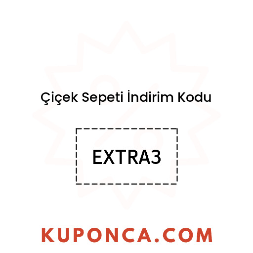 Çiçek Sepeti İndirim Kodu - EXTRA3