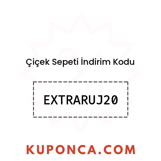 Çiçek Sepeti İndirim Kodu - EXTRARUJ20