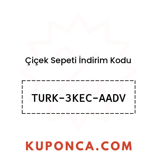 Çiçek Sepeti İndirim Kodu - TURK-3KEC-AADV