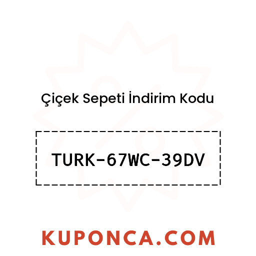 Çiçek Sepeti İndirim Kodu - TURK-67WC-39DV