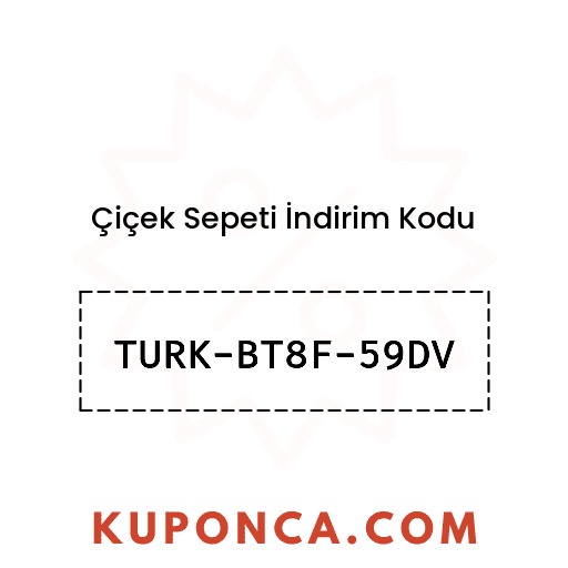 Çiçek Sepeti İndirim Kodu - TURK-BT8F-59DV