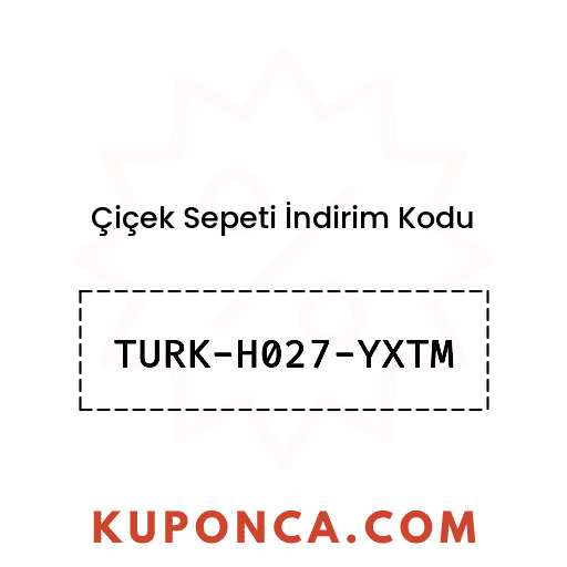 Çiçek Sepeti İndirim Kodu - TURK-H027-YXTM