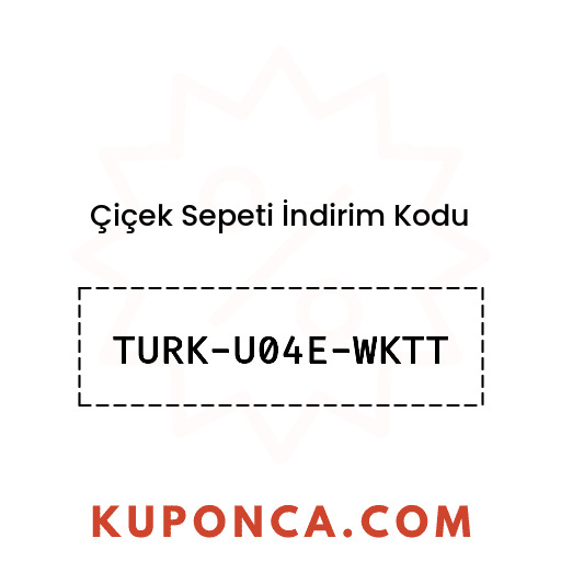 Çiçek Sepeti İndirim Kodu - TURK-U04E-WKTT