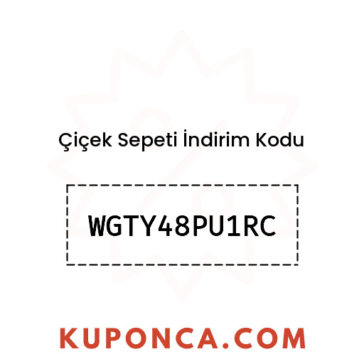 Çiçek Sepeti İndirim Kodu - WGTY48PU1RC