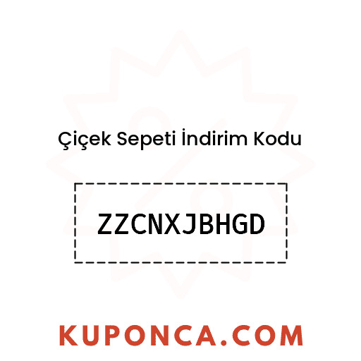 Çiçek Sepeti İndirim Kodu - ZZCNXJBHGD