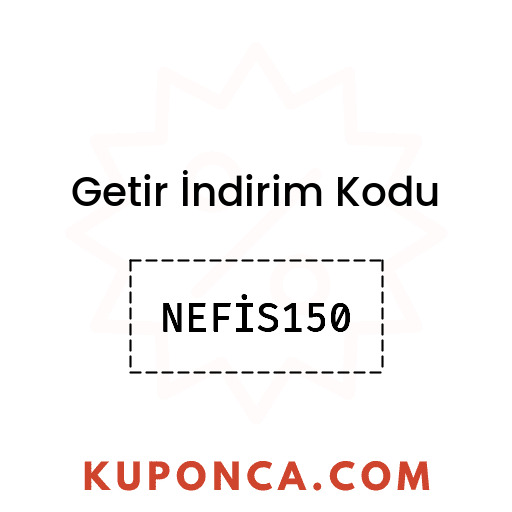 Getir İndirim Kodu - NEFİS150