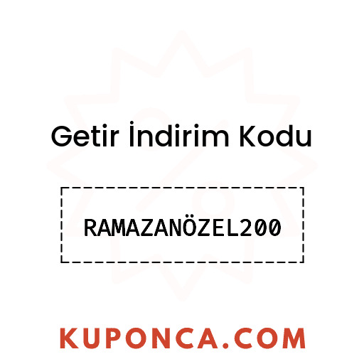 Getir İndirim Kodu - RAMAZANÖZEL200