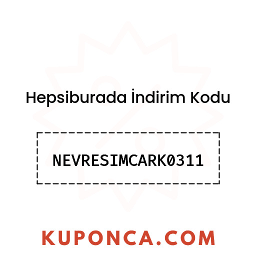 Hepsiburada İndirim Kodu - NEVRESIMCARK0311