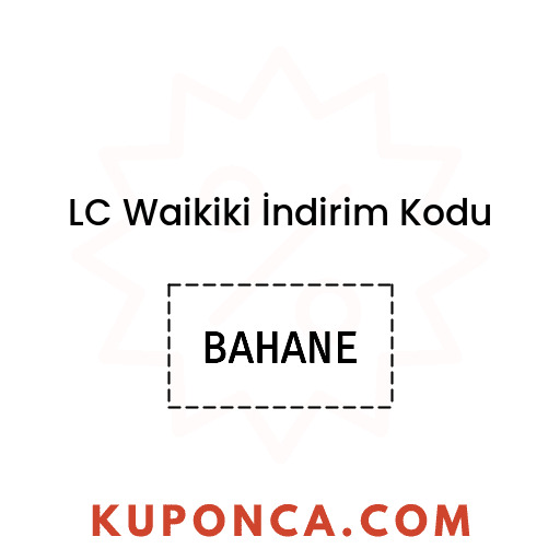 LC Waikiki İndirim Kodu - BAHANE