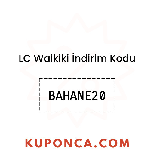 LC Waikiki İndirim Kodu - BAHANE20