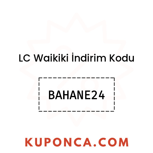 LC Waikiki İndirim Kodu - BAHANE24