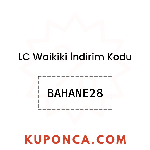 LC Waikiki İndirim Kodu - BAHANE28