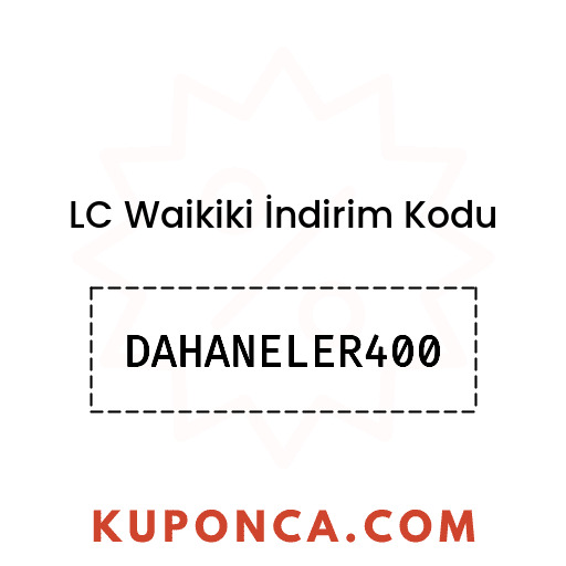 LC Waikiki İndirim Kodu - DAHANELER400