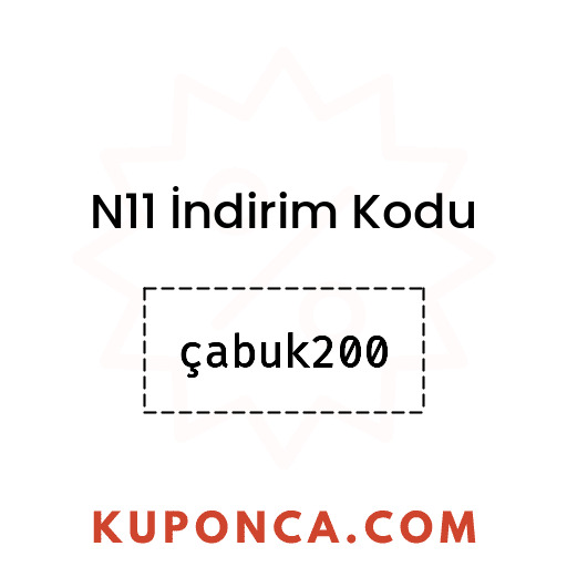 N11 İndirim Kodu - çabuk200