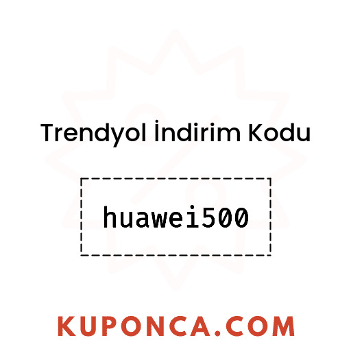 Trendyol İndirim Kodu - huawei500